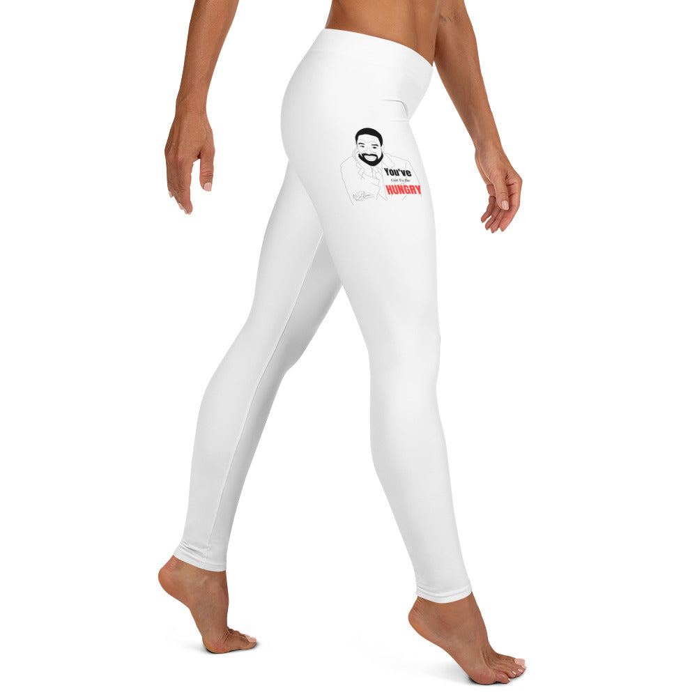 "You Got To Be Hungry" - Leggings