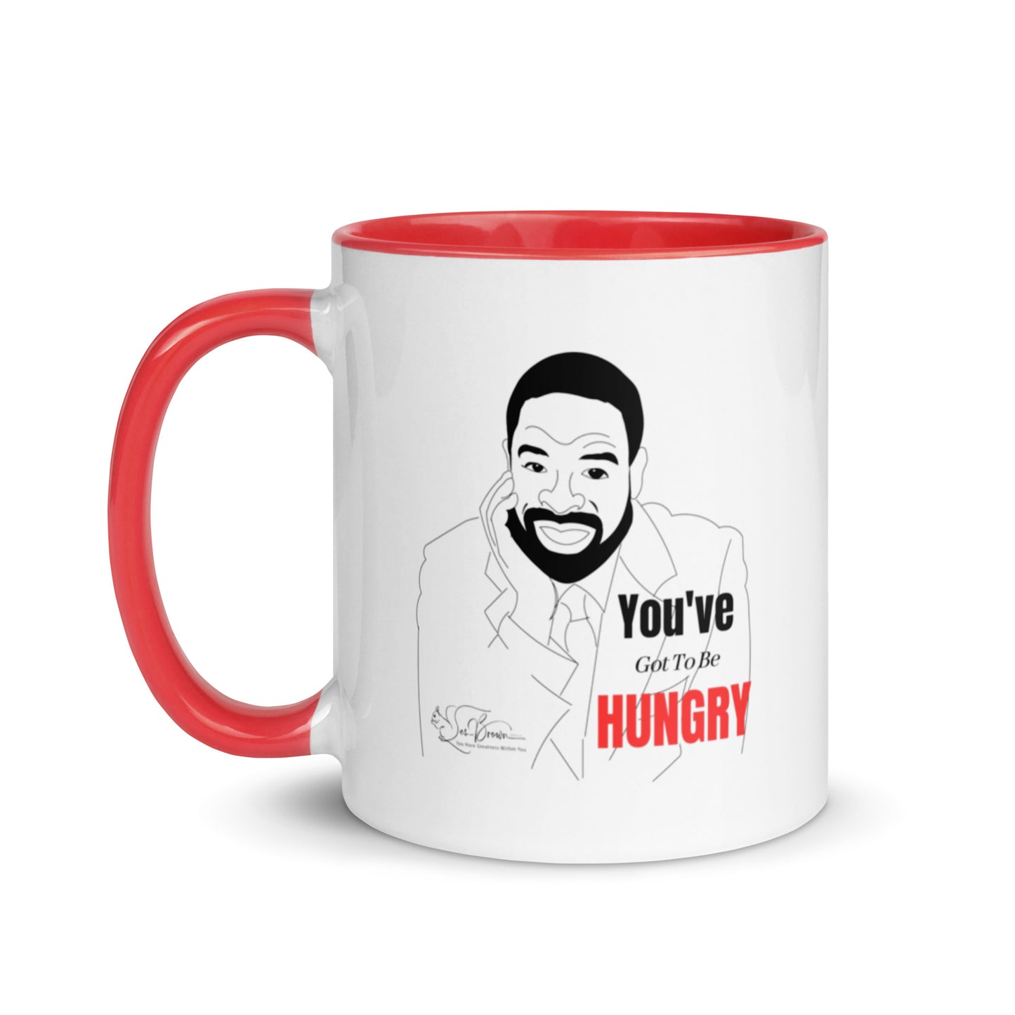 Motivational Mug: You've Got To Be HUNGRY! - Black or Red
