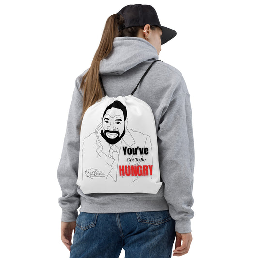 You've Got To Be HUNGRY Drawstring bag